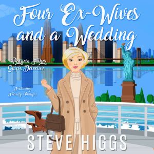 Four ex-wives and a Wedding: Patricia Fisher: Ship's Detective - A Cozy Mystery