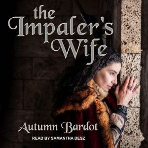 The Impalers Wife, Autumn Bardot