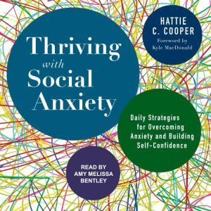 Thriving with Social Anxiety, Hattie C. Cooper