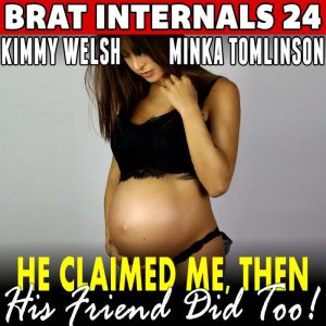 He Claimed Me  Then His Friend Did T..., Kimmy Welsh