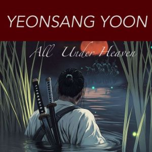 All Under Heaven, Yeonsang Yoon