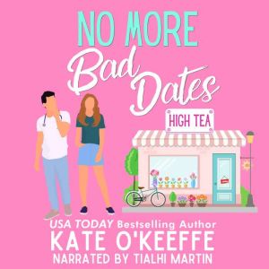 No More Bad Dates, Kate OKeeffe