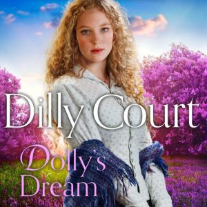 Dollys Dream, Dilly Court