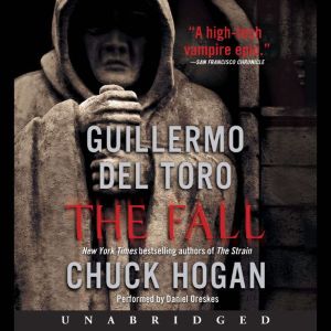 The Fall: Book Two of the Strain Trilogy, Guillermo Del Toro