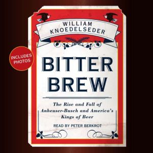 Bitter Brew, William Knoedelseder