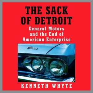 The Sack of Detroit, Kenneth Whyte