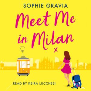 Meet Me in Milan, Sophie Gravia