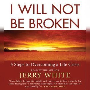 I Will Not Be Broken, Jerry White