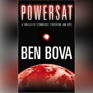 Powersat: The Grand Tour Series, Ben Bova