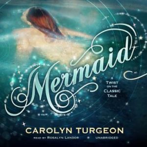 Mermaid, Carolyn Turgeon