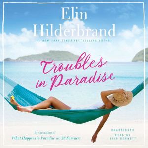 Troubles in Paradise, Elin Hilderbrand