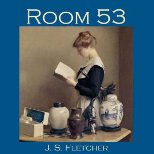 Room 53, J. S. Fletcher