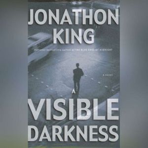 A Visible Darkness, Jonathon King