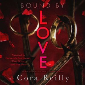 Bound By Love, Cora Reilly