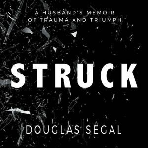 Struck, Douglas Segal