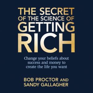 The Secret of The Science of Getting ..., Bob Proctor