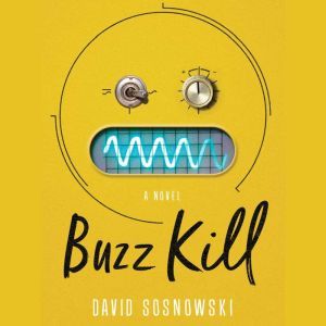 Buzz Kill, David Sosnowski