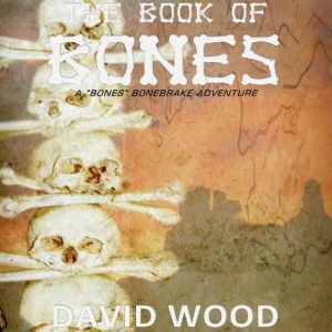 The Book of Bones, David Wood