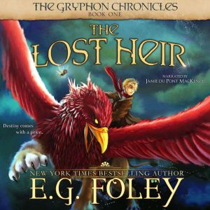 The Lost Heir The Gryphon Chronicles..., E.G. Foley
