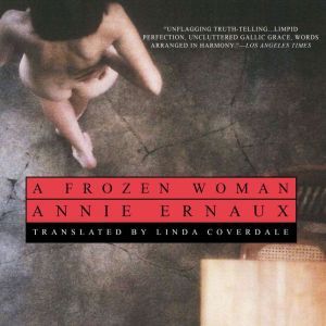 Frozen Woman, A, Annie Ernaux
