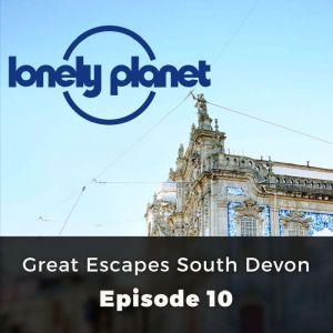Lonely Planet Great Escapes South De..., Oliver Berry