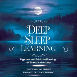Deep Sleep Learning Hypnosis and Subl..., Joel Thielke