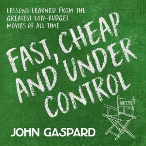 Fast, Cheap  Under Control, John Gaspard