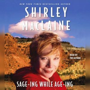 Sageing While Ageing, Shirley MacLaine