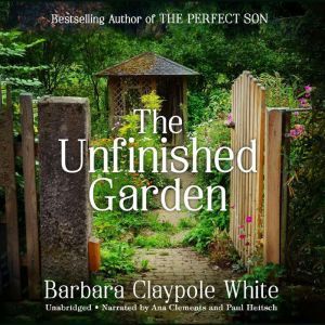 The Unfinished Garden, Barbara Claypole White