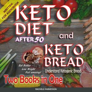 Keto Diet After 50 and Keto Bread, tw..., Rachele Parkesson