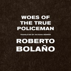 Woes of the True Policeman