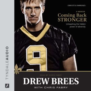 Coming Back Stronger, Drew Brees