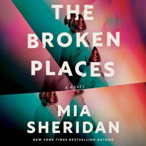 The Broken Places: A Novel