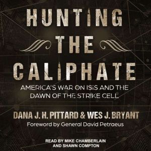 Hunting the Caliphate, Wes J. Bryant