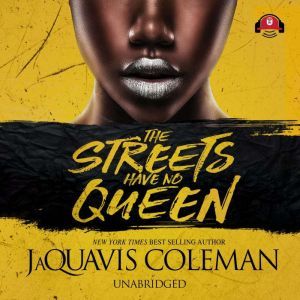 The Streets Have No Queen, JaQuavis Coleman