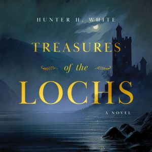 Treasures of the Lochs, Hunter White