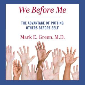 We Before Me, Mark E. Green