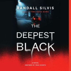 The Deepest Black, Randall Silvis