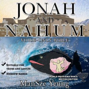 Jonah and Nahum Audio Bible World Mes..., Michael Johnson and translators