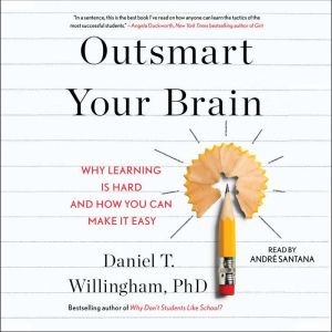 Outsmart Your Brain, Daniel T. Willingham