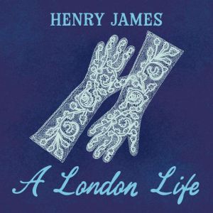 A London Life, Henry James