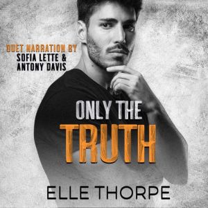 Only The Truth, Elle Thorpe