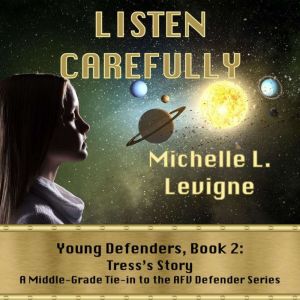 Listen Carefully, Michelle L. Levigne