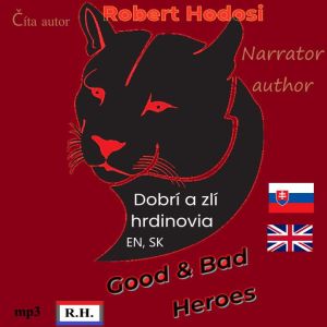 Dobri a zli hrdinovia, EN, SK: Good and Bad Heroes
