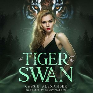The Tiger and the Swan, Cassie Alexander