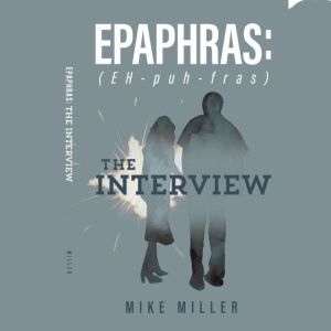 Epaphras, Mike Miller