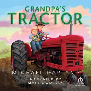 Grandpas Tractor, Michael Garland