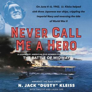 Never Call Me a Hero, N. Jack Dusty Kleiss