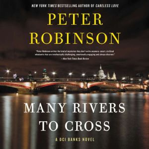 Many Rivers to Cross, Peter Robinson