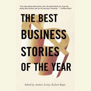 The Best Business Stories of the Year..., Andrew Leckey